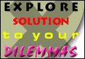 Explore Solution To Your Dilemmas